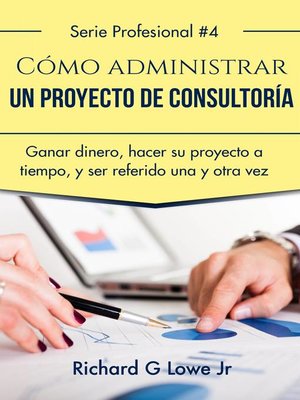 cover image of Cómo administrar un proyecto de consultoría